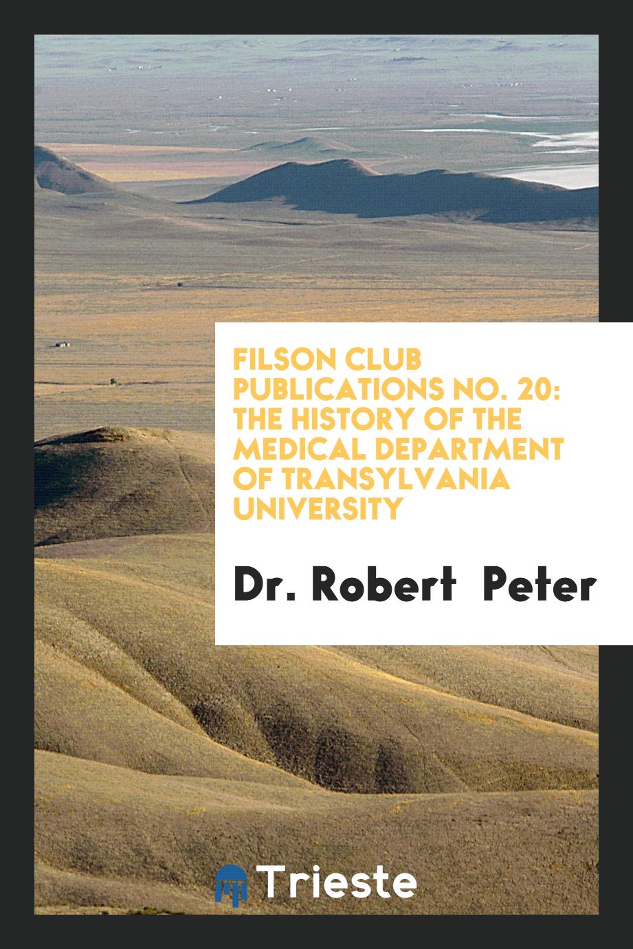 Filson Club Publications No. 20: The History of the Medical Department of Transylvania University