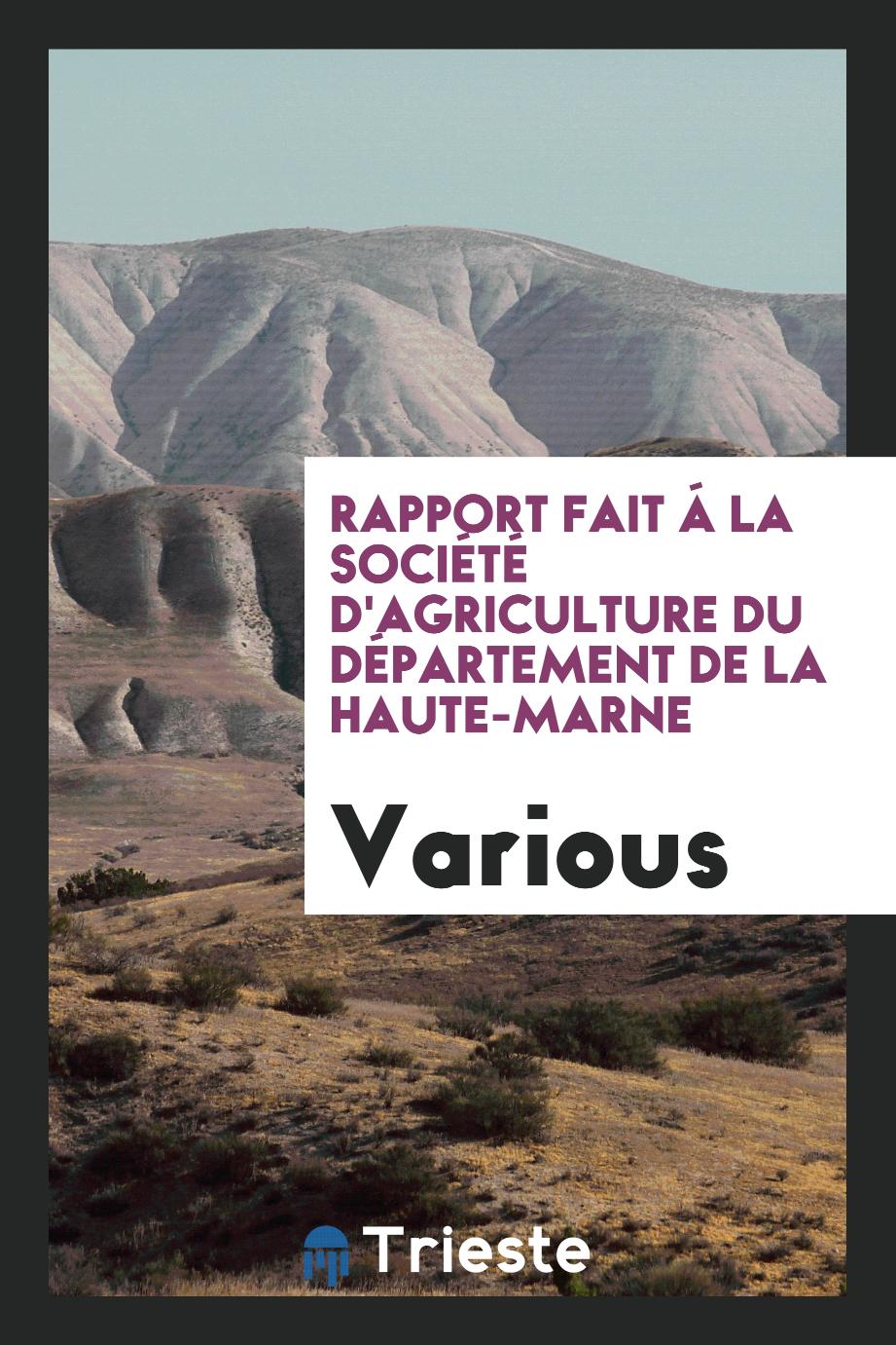 Rapport Fait á la Société d'Agriculture du Département de la Haute-Marne