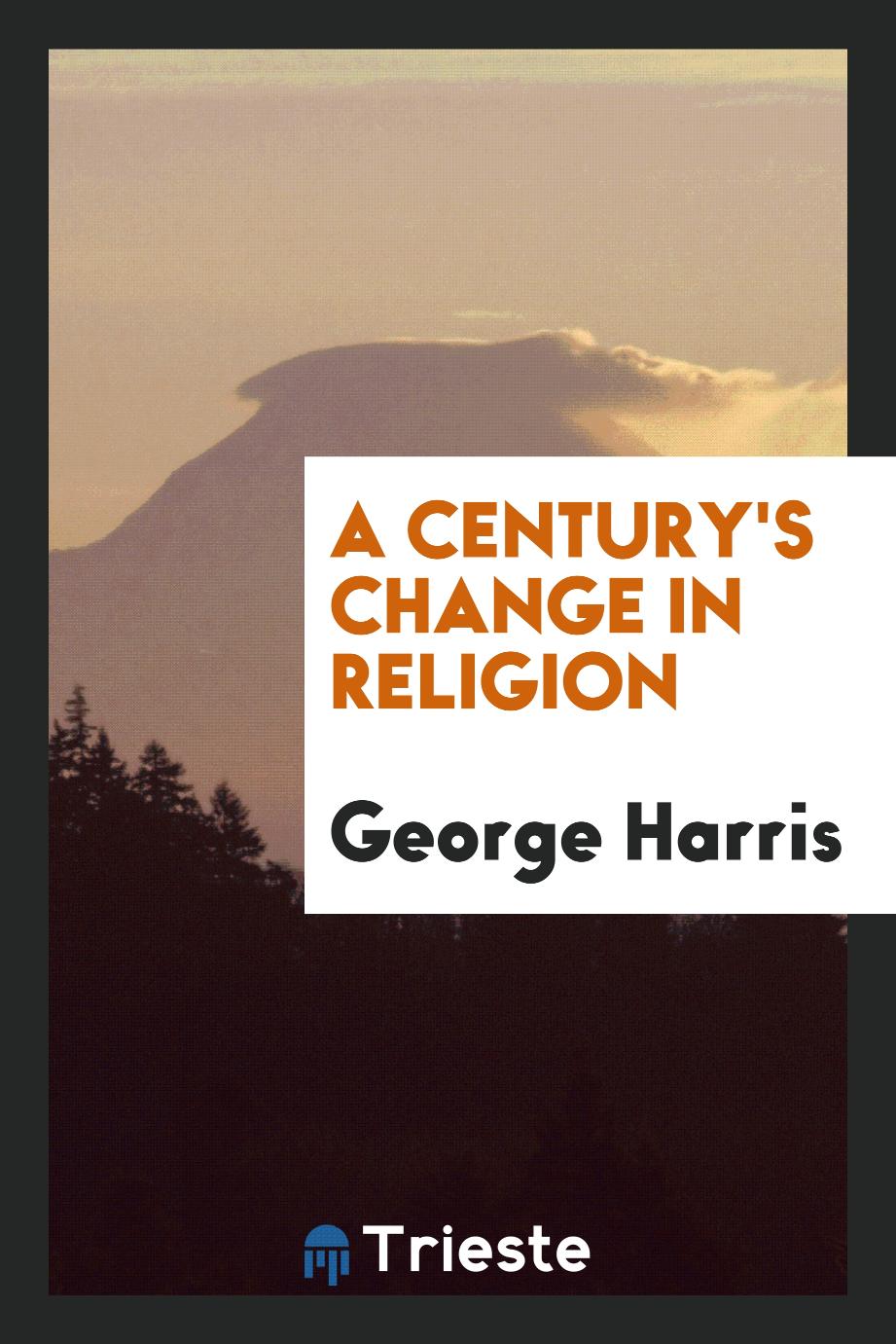 A Century's Change in Religion