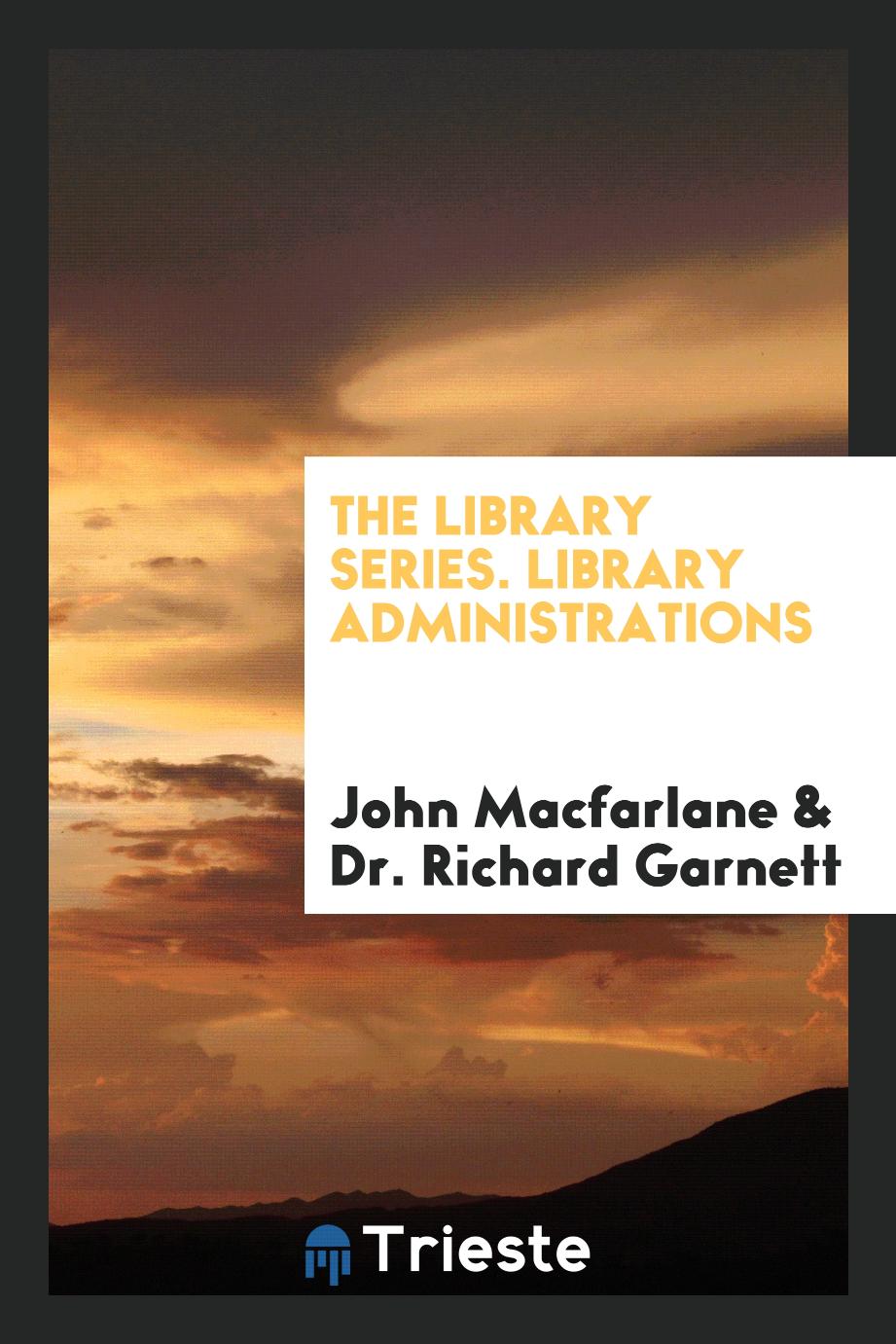 The Library Series. Library Administrations