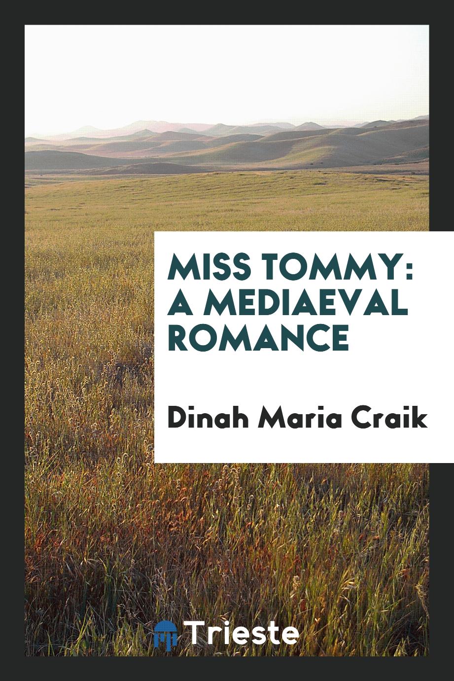 Miss Tommy: A Mediaeval Romance