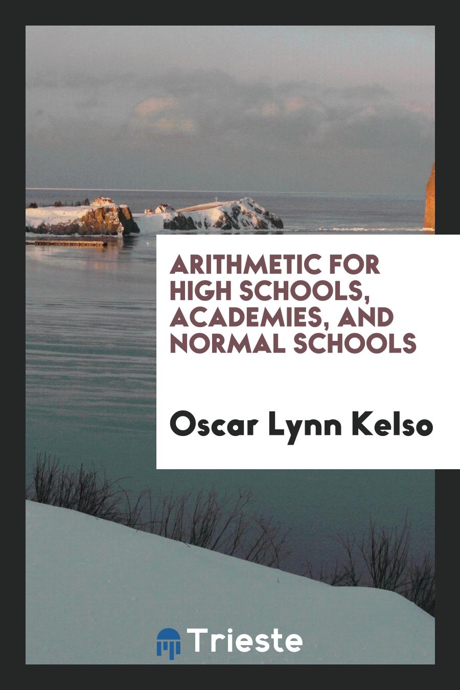 Arithmetic for High Schools, Academies, and Normal Schools