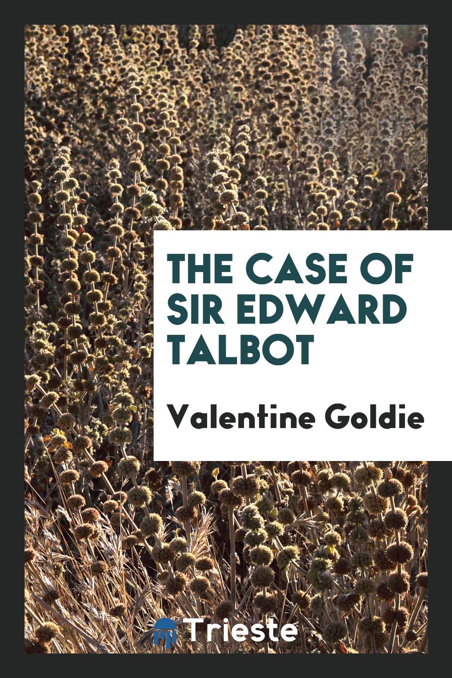 The case of Sir Edward Talbot