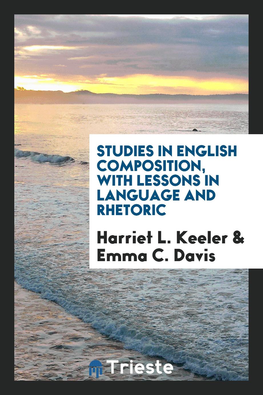 Studies in English composition, with lessons in language and rhetoric