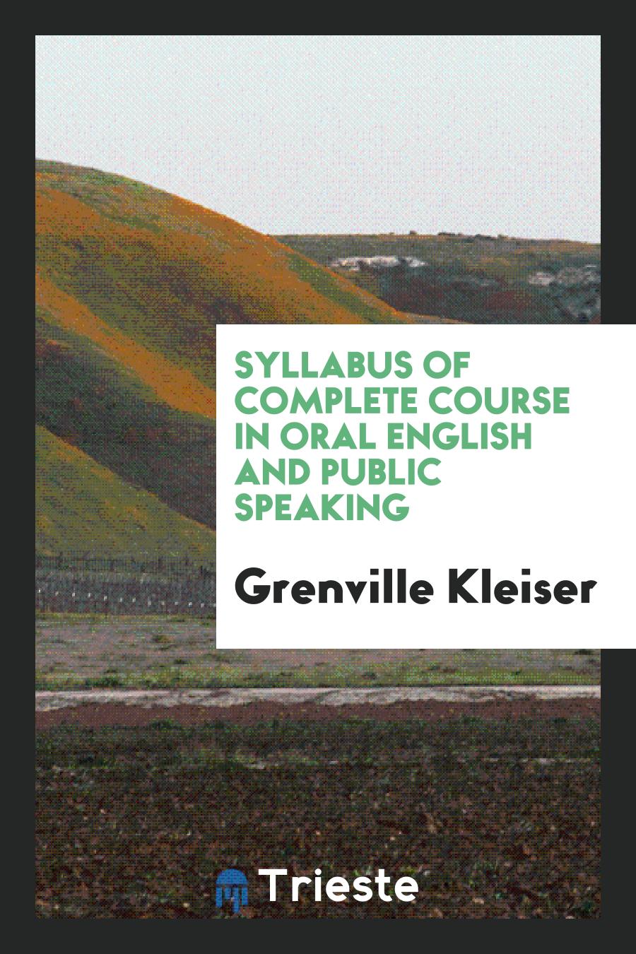 Syllabus of Complete Course in Oral English and Public Speaking