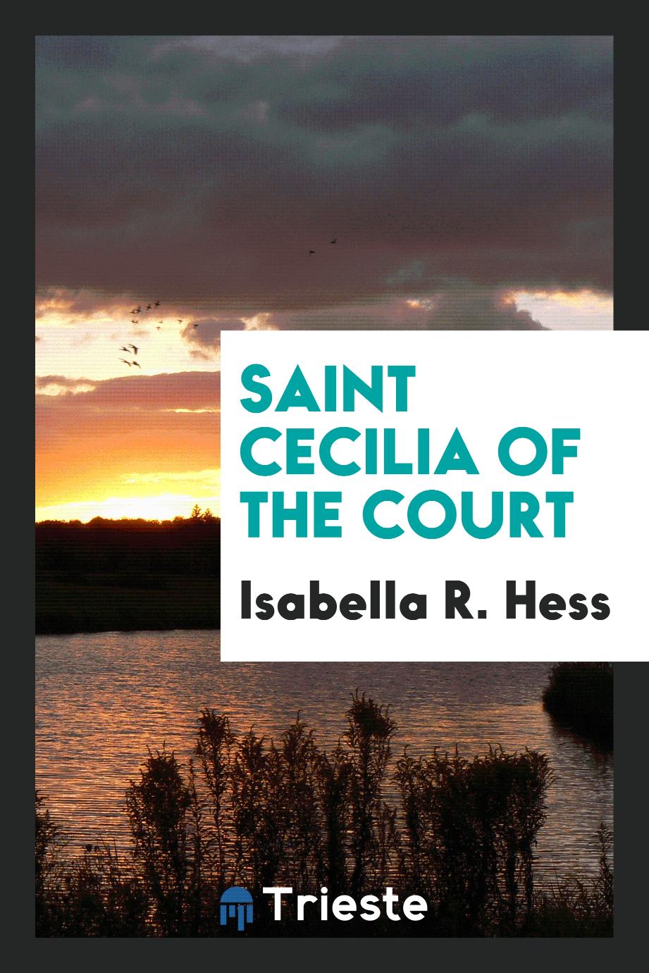 Saint Cecilia of the Court