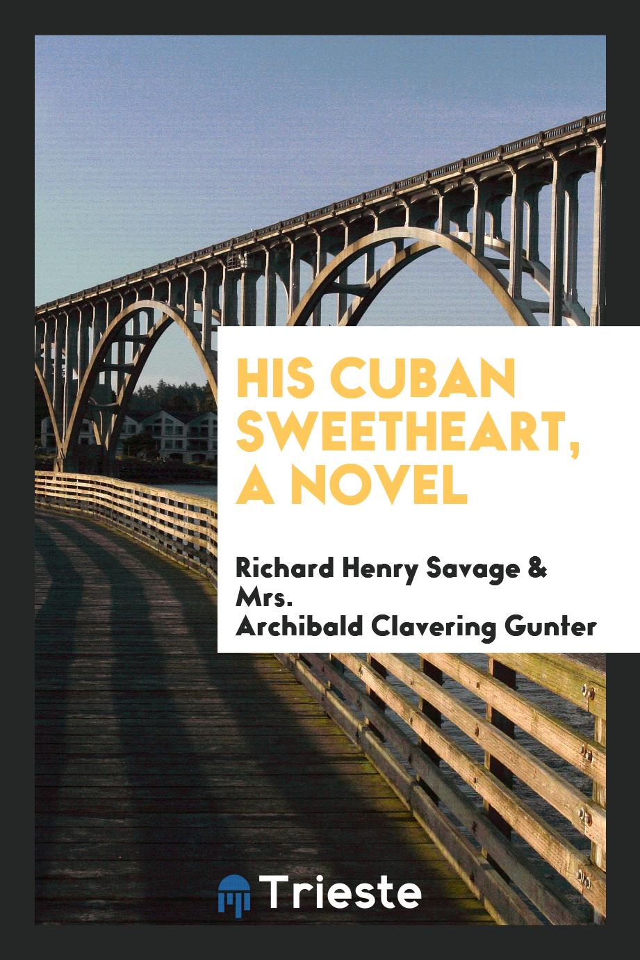 His Cuban sweetheart, a novel