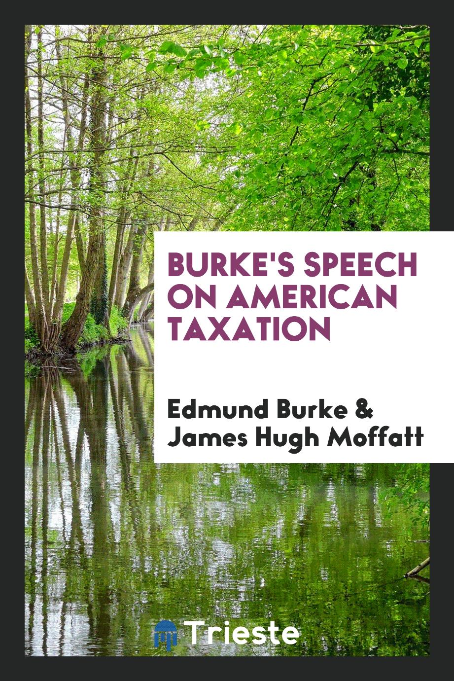 Burke's Speech on American Taxation