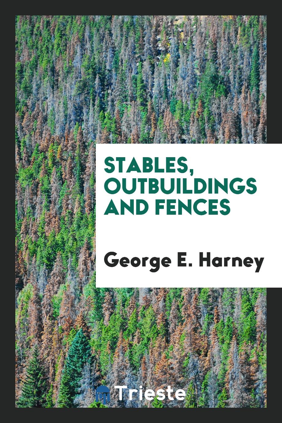 Stables, outbuildings and fences