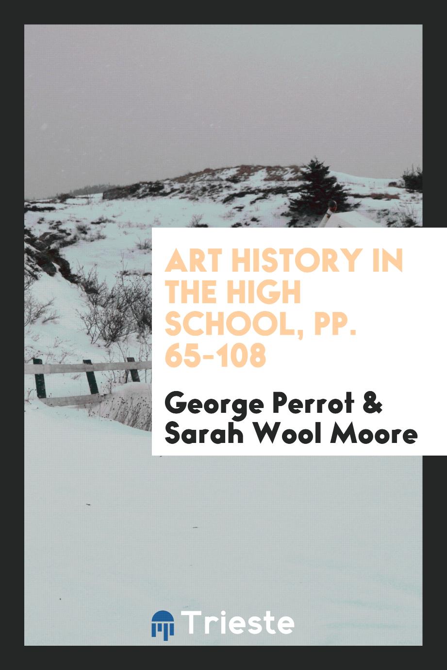 Art history in the high school, pp. 65-108