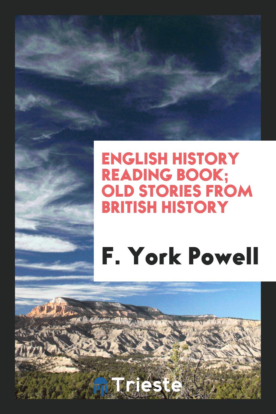 English History Reading Book; Old Stories from British History