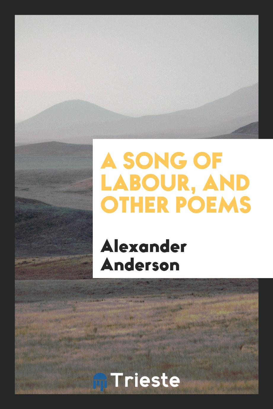 A song of labour, and other poems