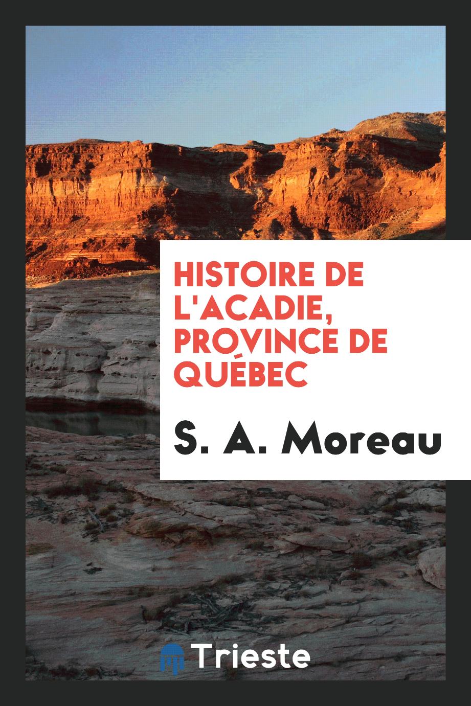 Histoire de L'Acadie, Province de Québec