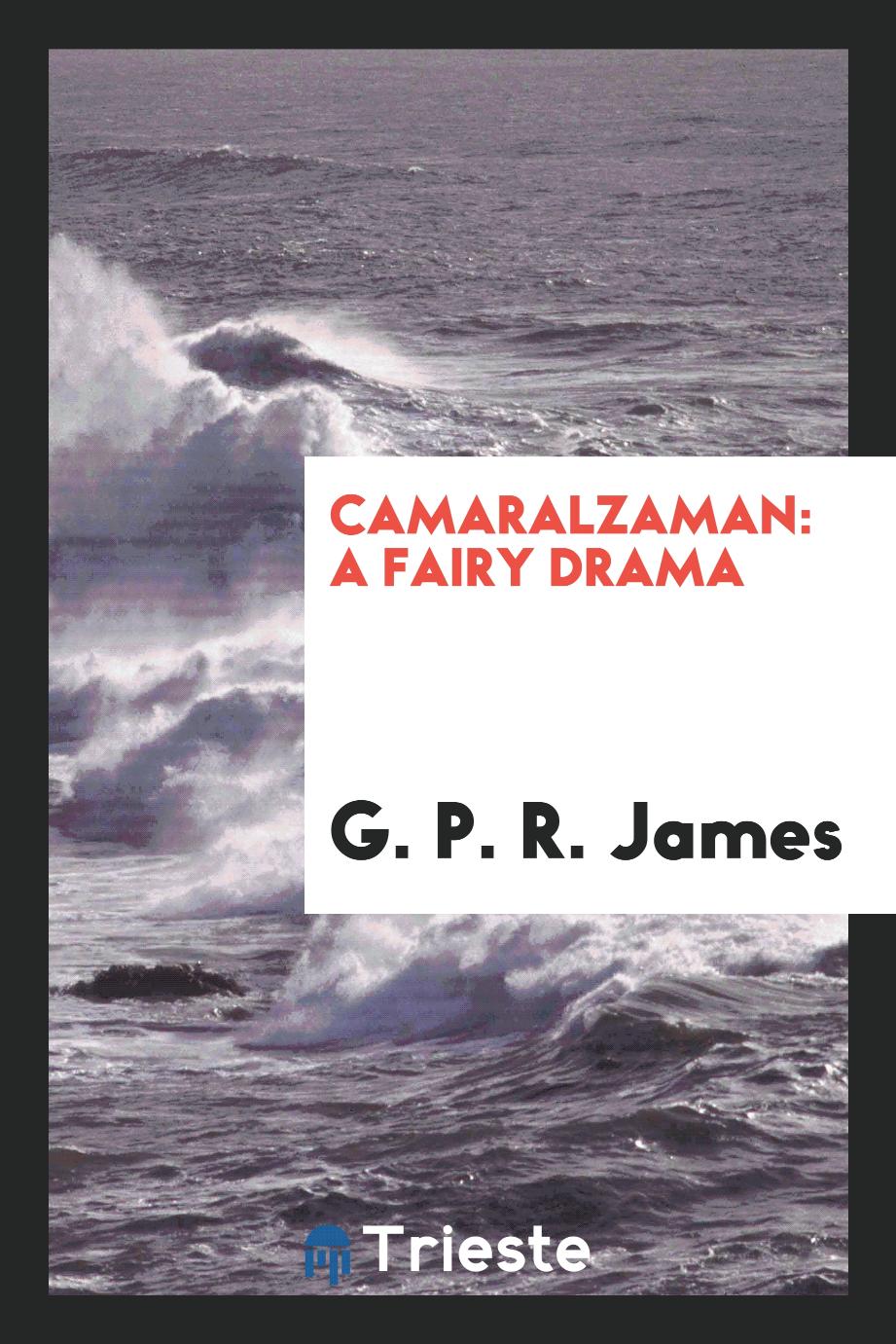 Camaralzaman: A Fairy Drama