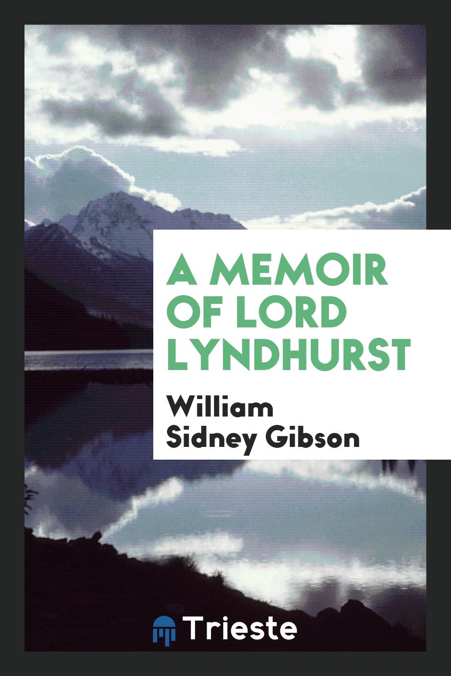 A memoir of lord Lyndhurst