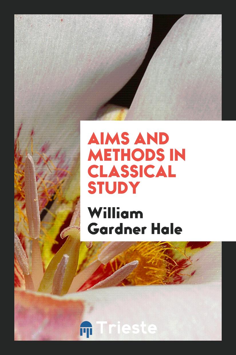 Aims and methods in classical study