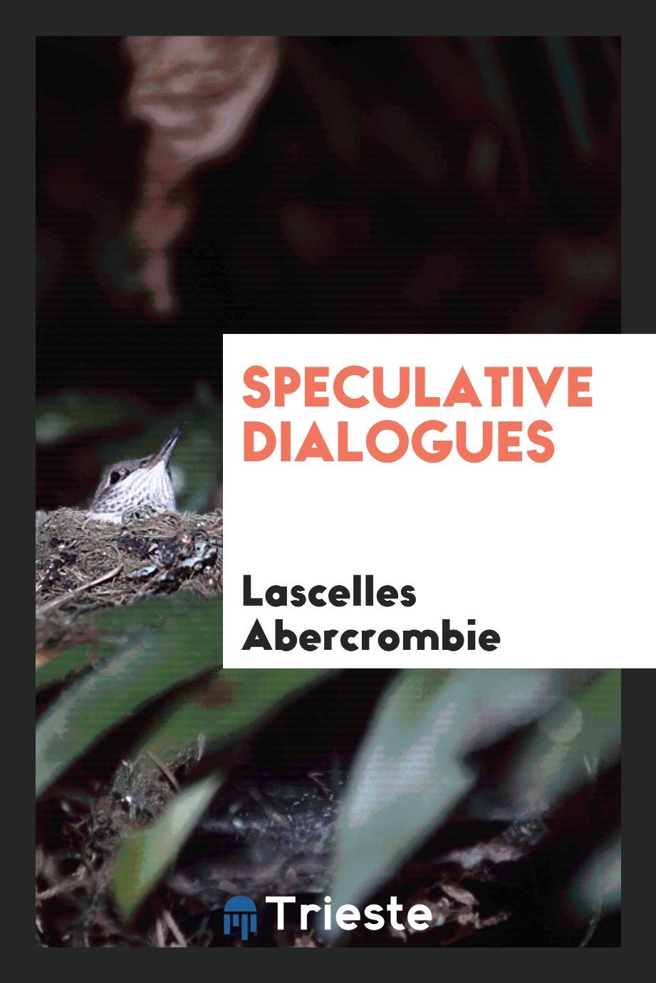 Speculative dialogues