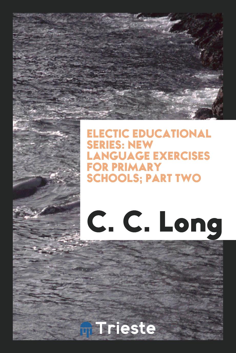 Electic Educational Series: New Language Exercises for Primary Schools; Part Two