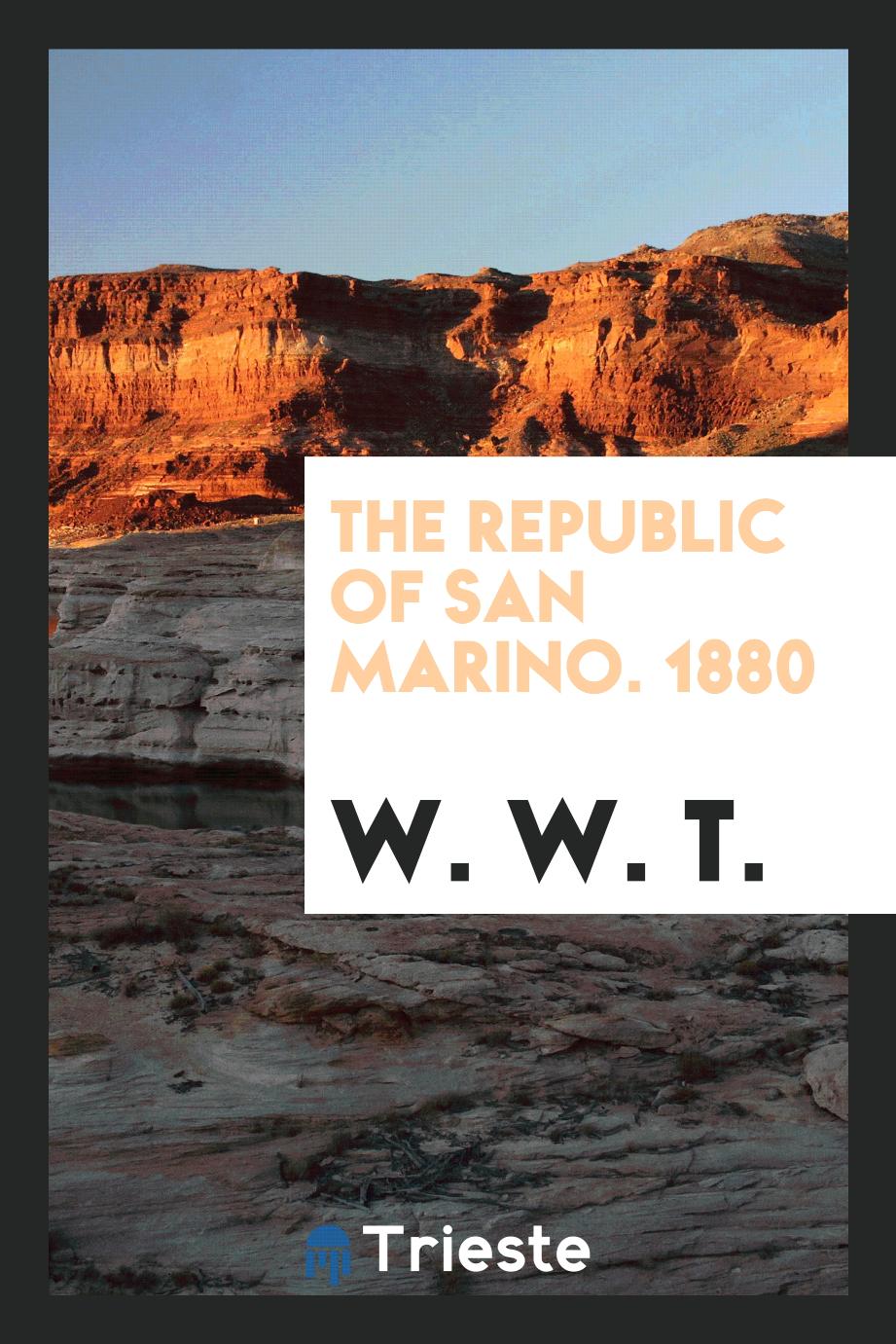 The Republic of San Marino. 1880