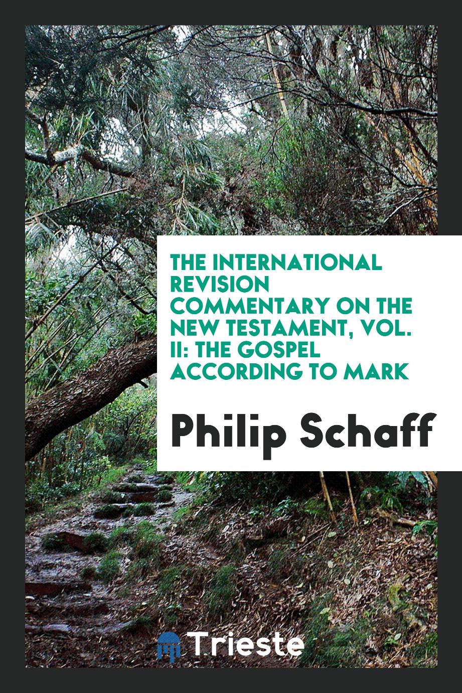 The international revision commentary on the new testament, Vol. II: The Gospel according to Mark