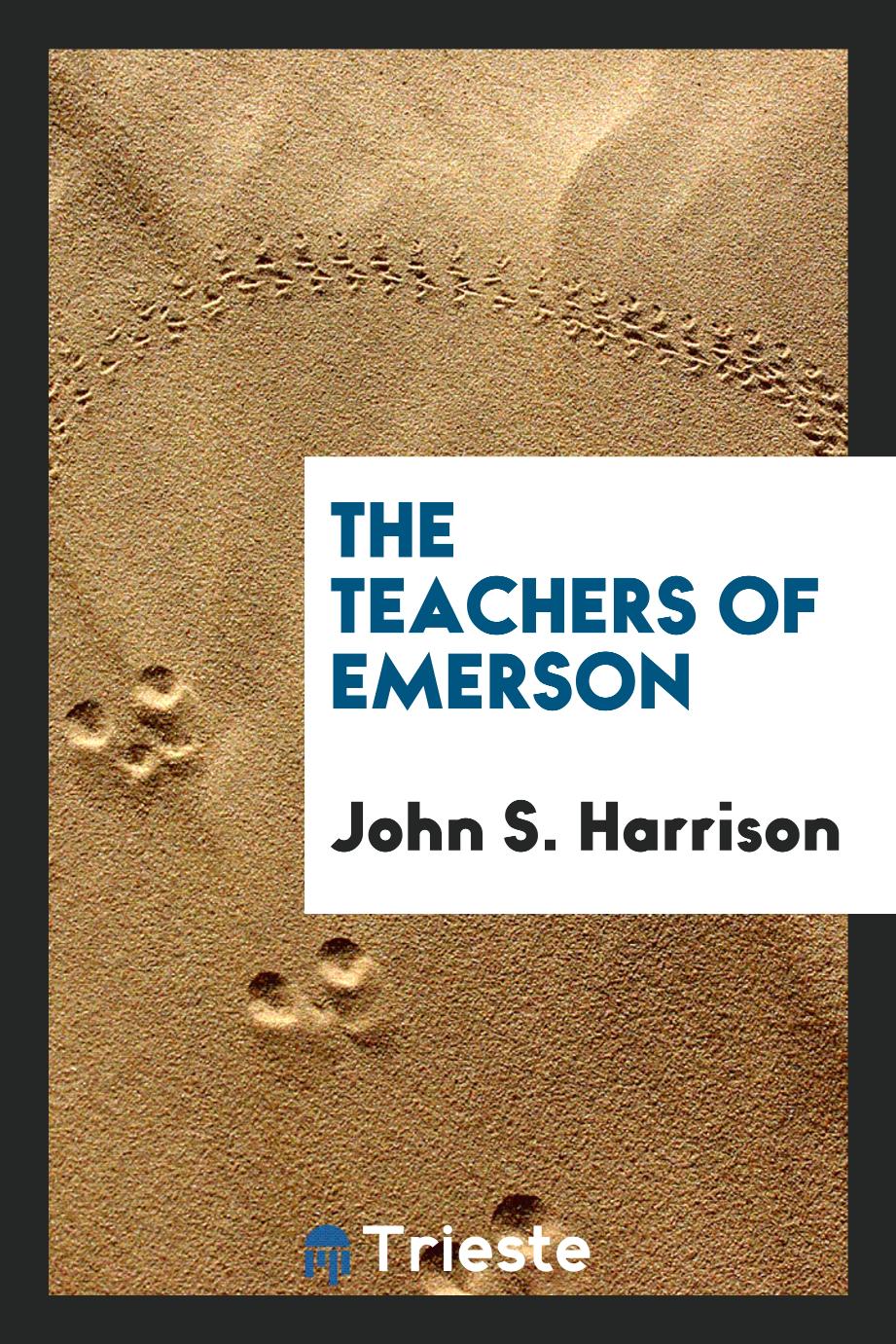 John S. Harrison - The Teachers of Emerson