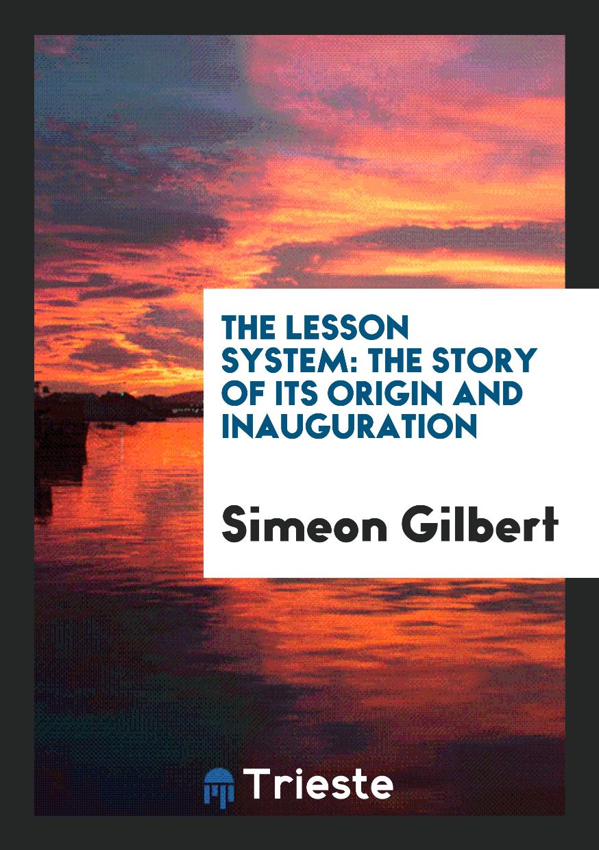 The Lesson System: The Story of Its Origin and Inauguration