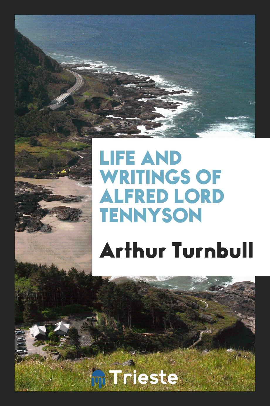 Life and writings of Alfred Lord Tennyson