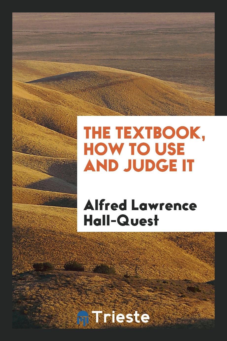 The textbook, how to use and judge it