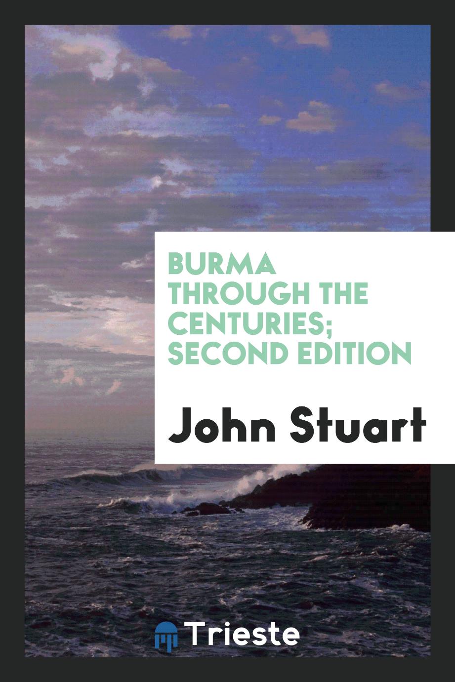 Burma through the centuries; Second edition