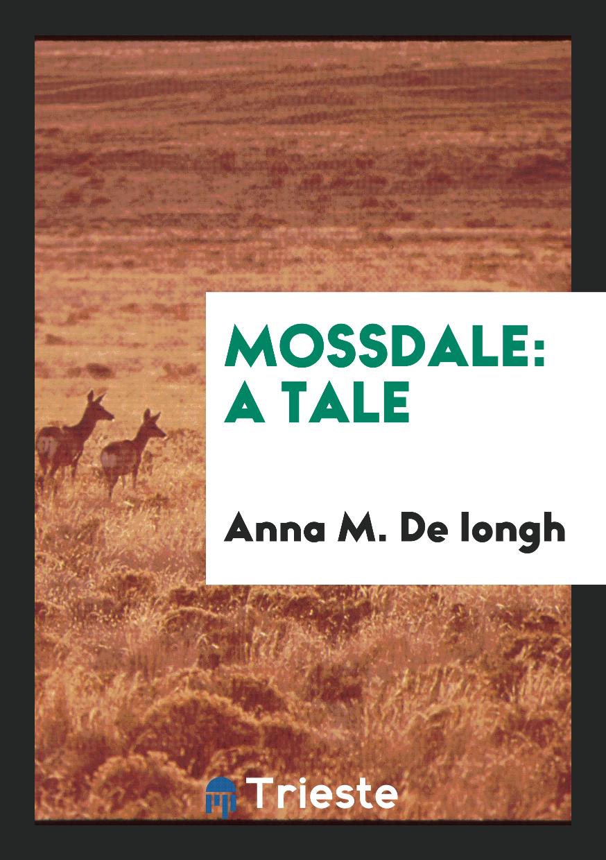 Mossdale: A Tale