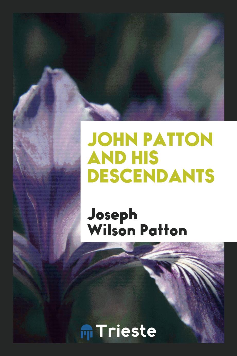 John Patton and his descendants