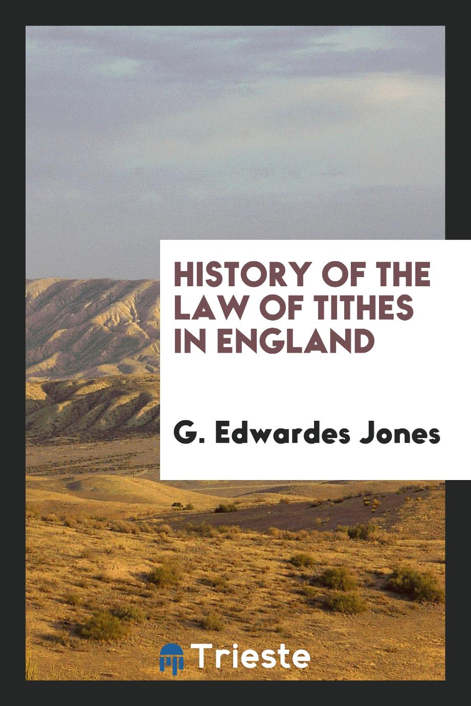 History of the Law of Tithes in England
