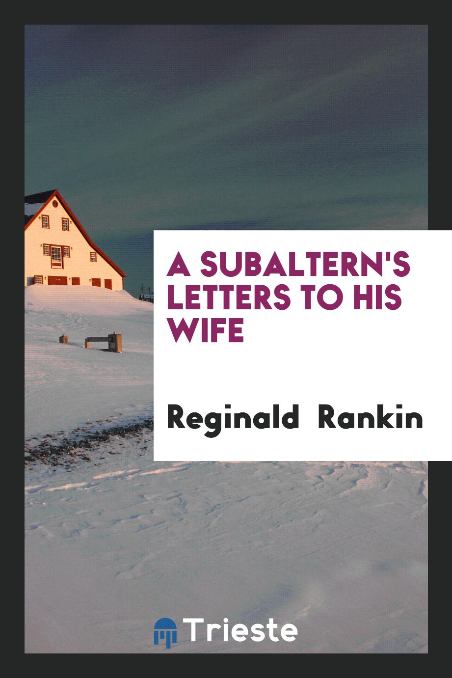 A subaltern's letters to his wife