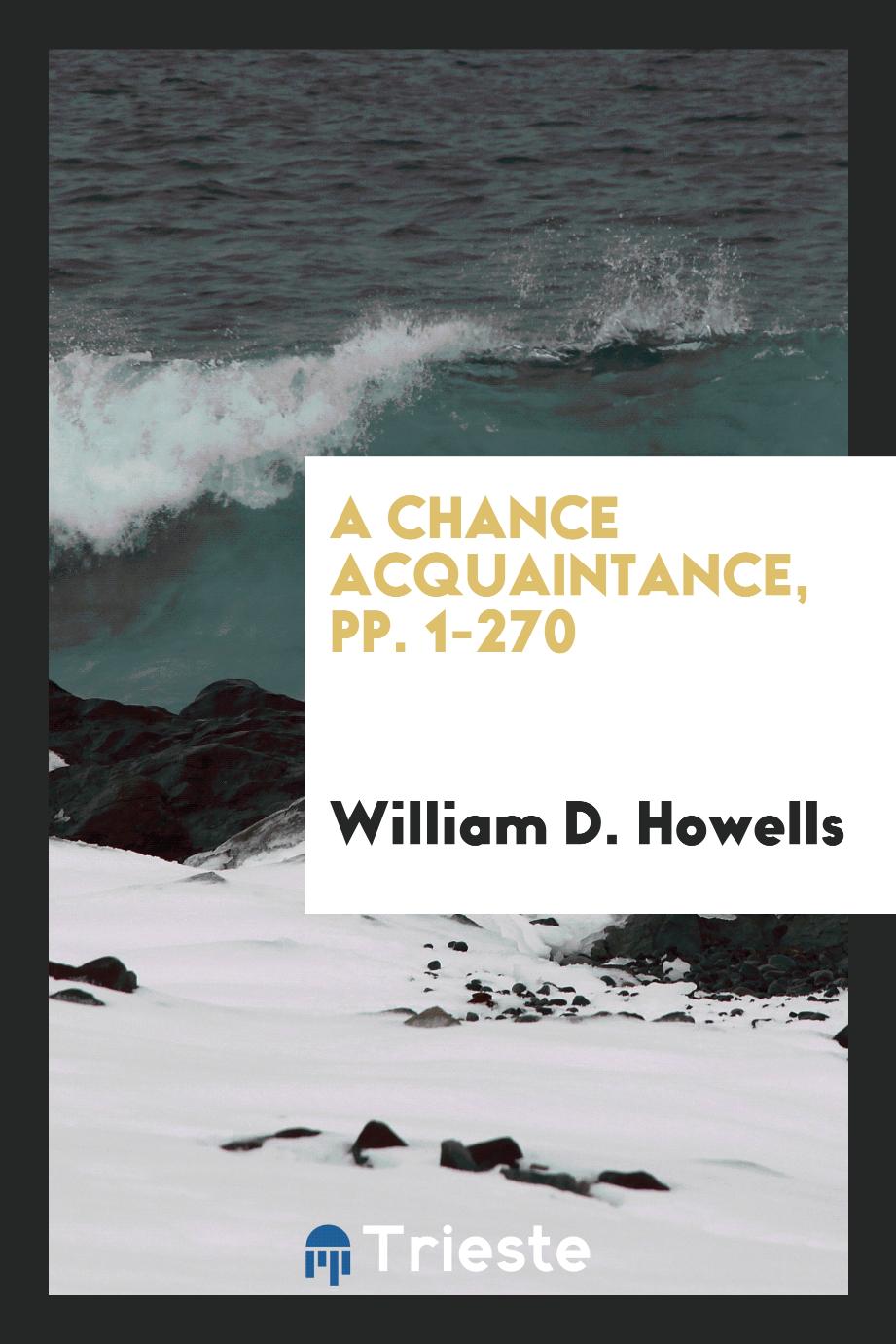 A Chance Acquaintance, pp. 1-270