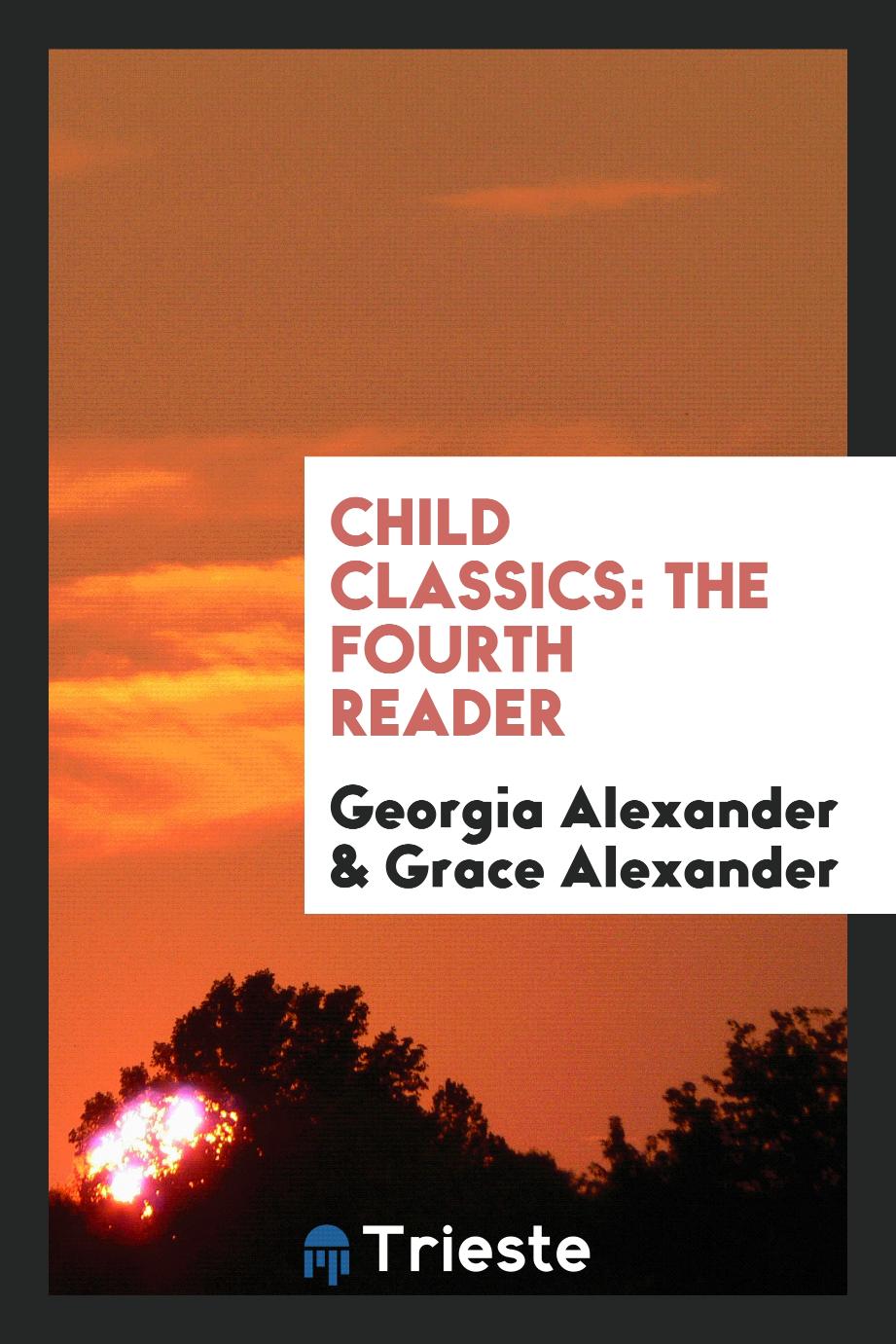 Child Classics: The Fourth Reader