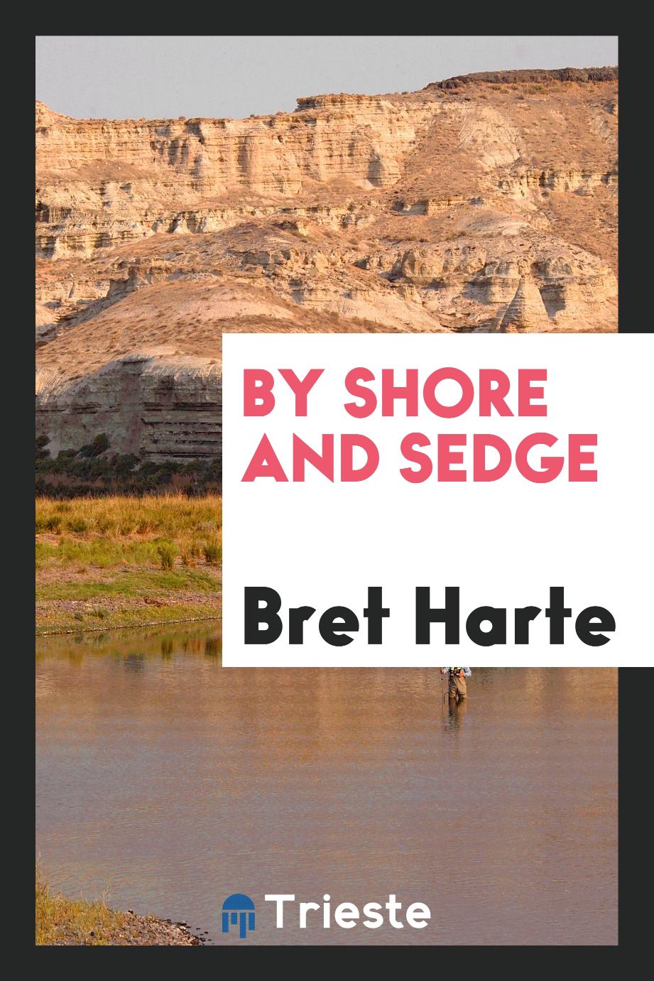 By shore and sedge