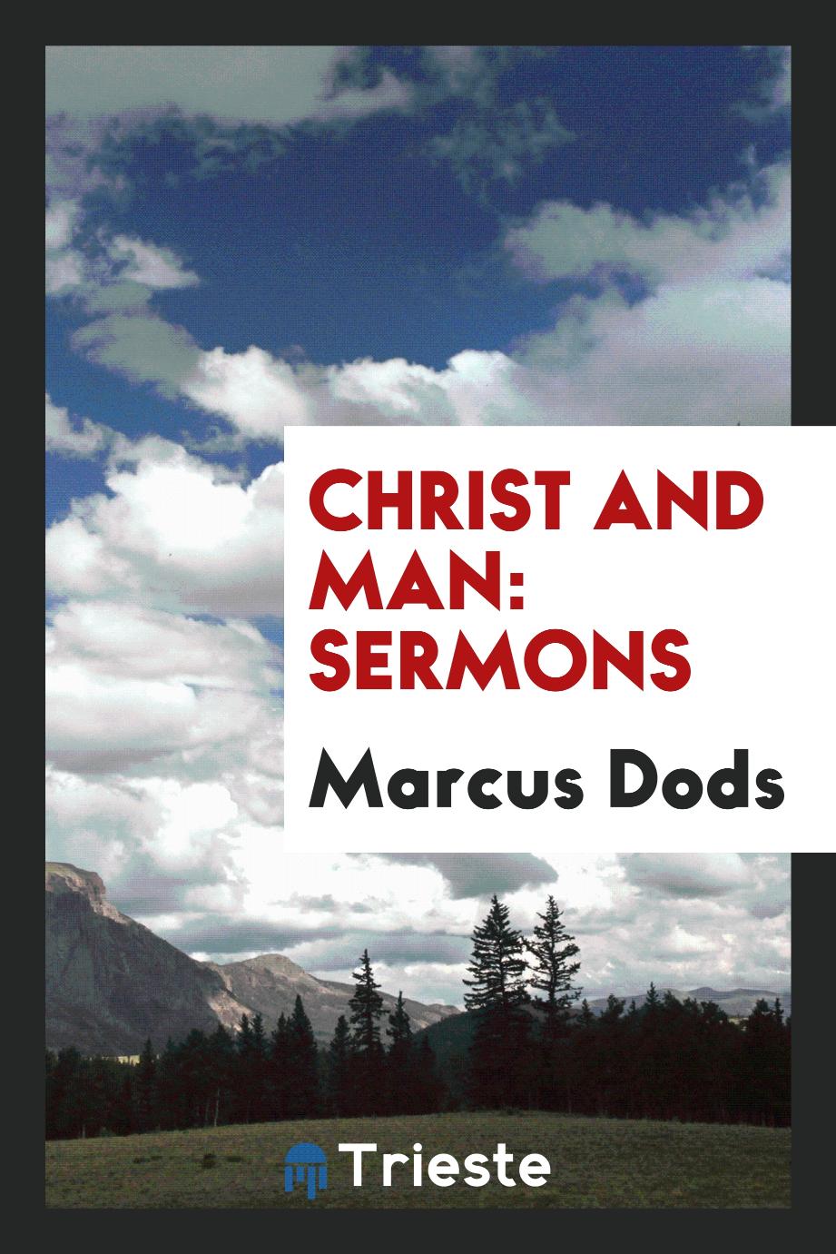Christ and man: sermons