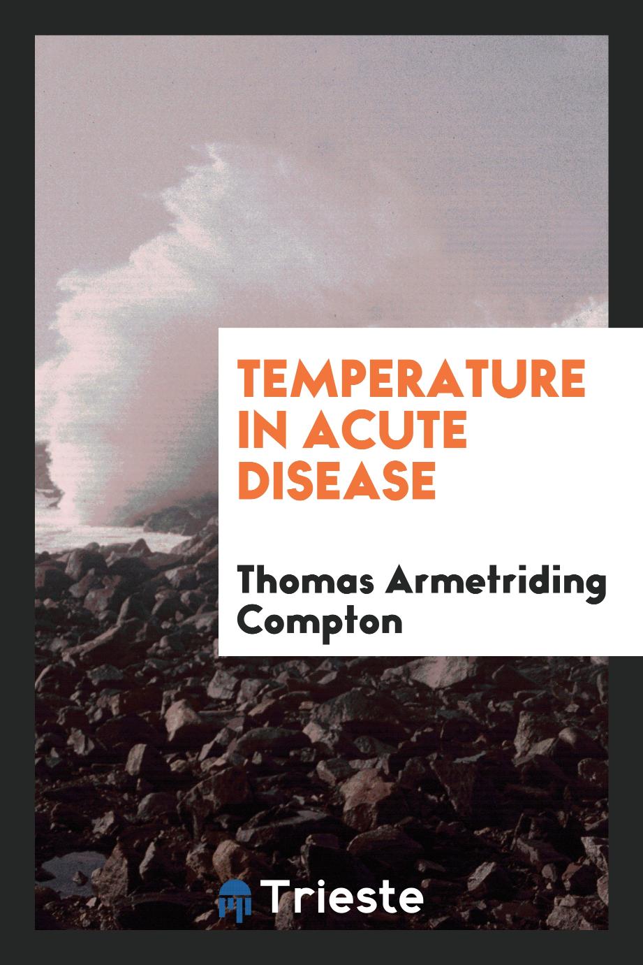 Temperature in acute disease