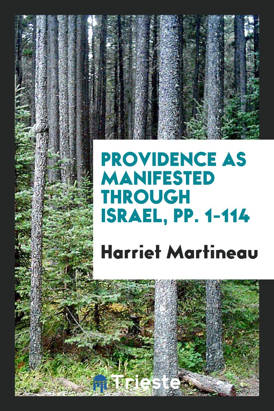 Providence as Manifested Through Israel, pp. 1-114