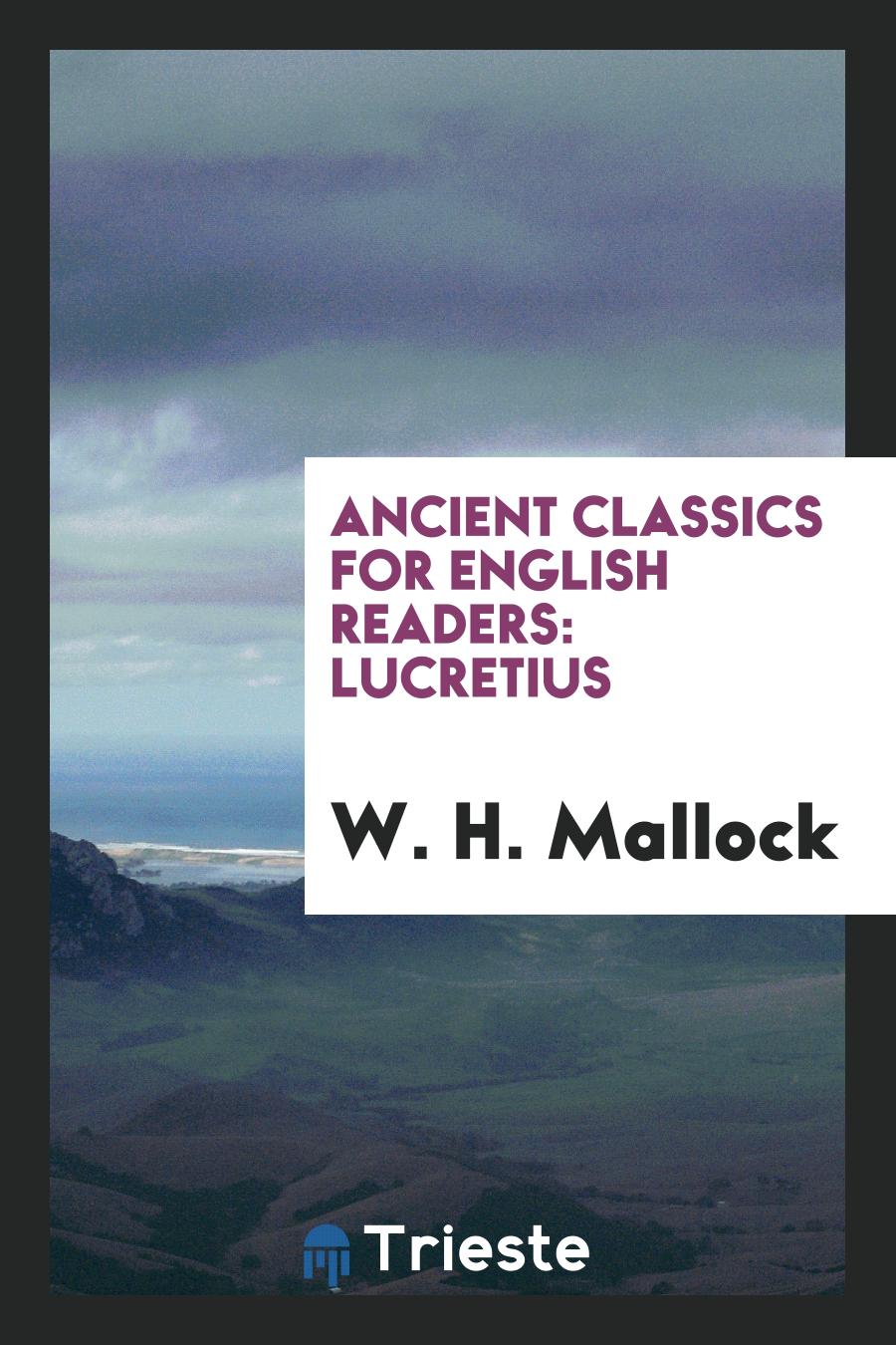 Ancient Classics for English Readers: Lucretius