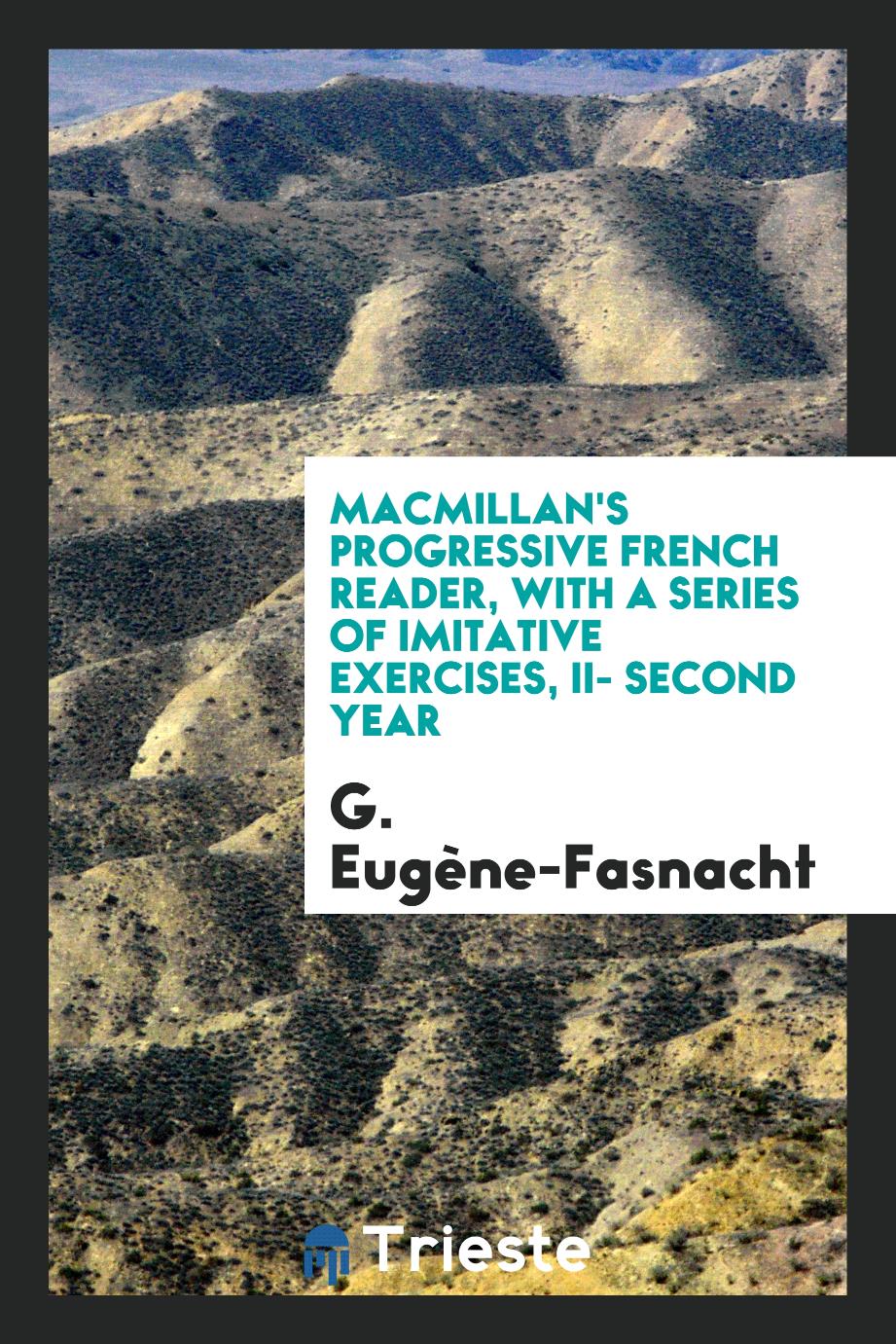 Macmillan's progressive French reader, with a series of imitative exercises, II- second year