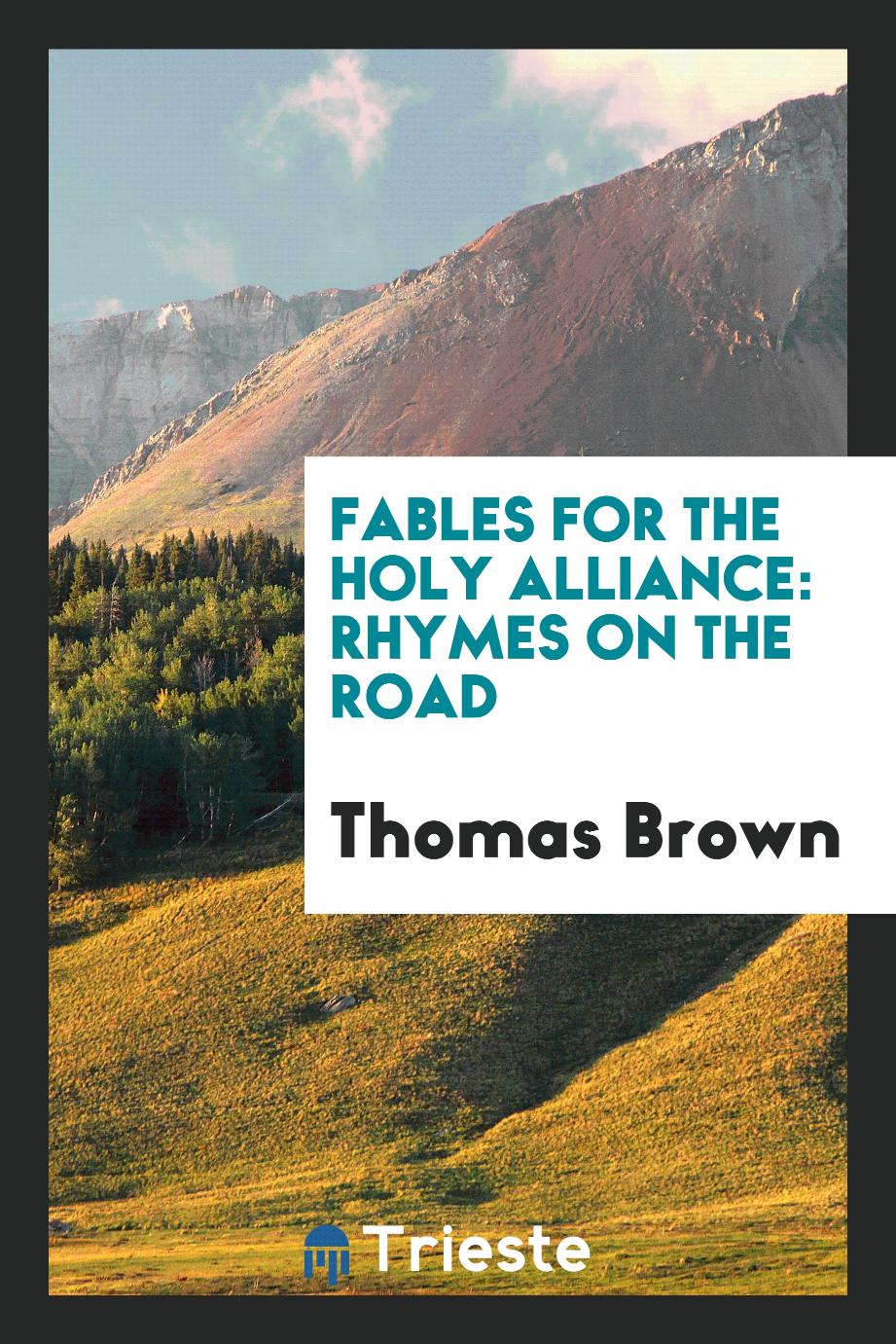 Fables for the holy alliance: rhymes on the road