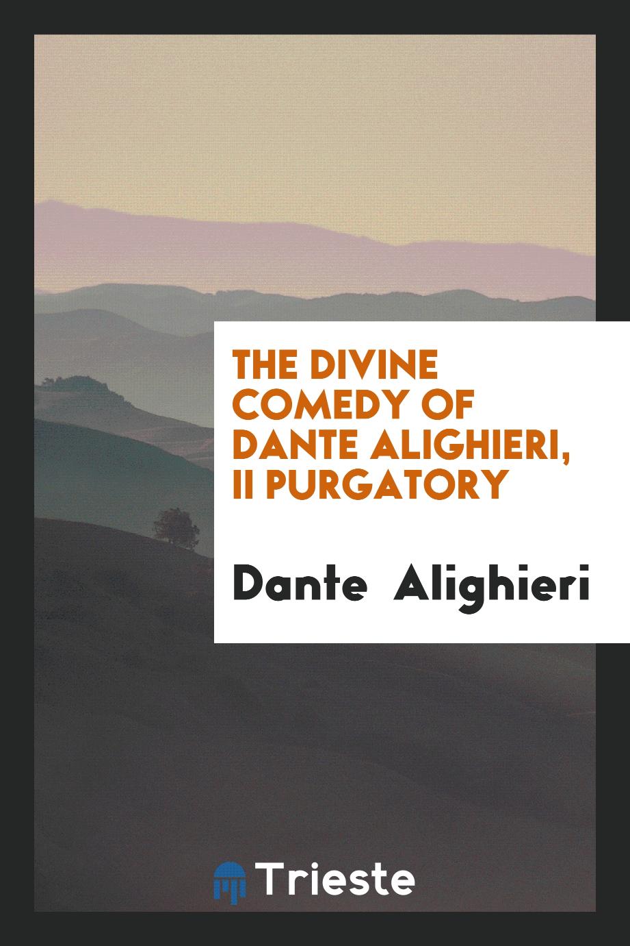 The Divine comedy of Dante Alighieri, II purgatory