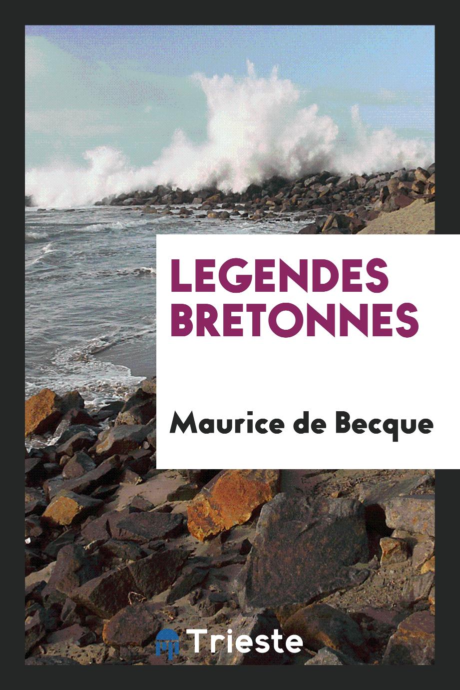 Maurice de Becque - Legendes Bretonnes
