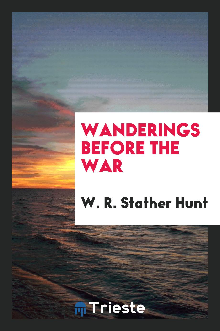 Wanderings before the war