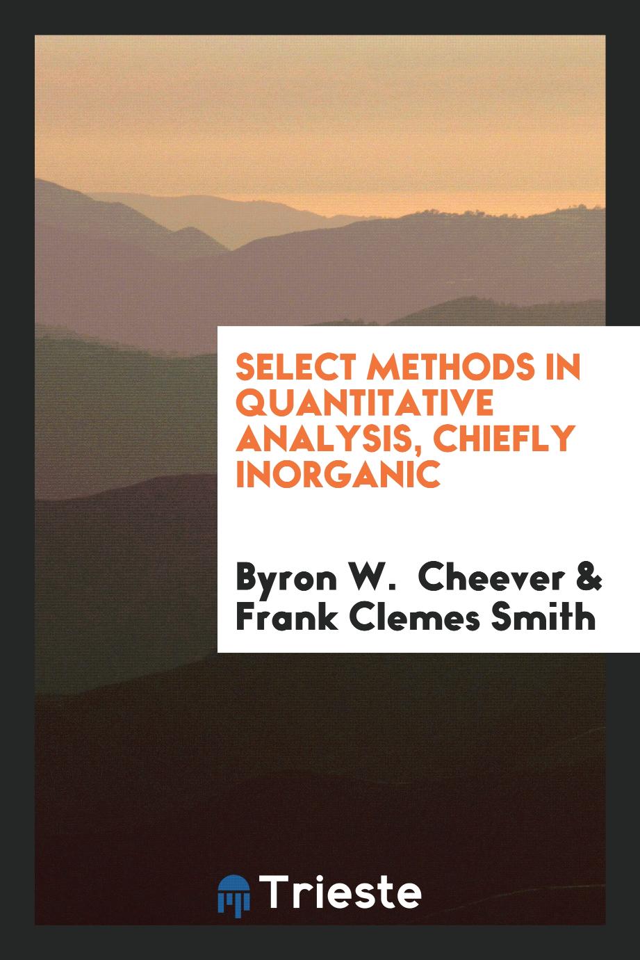 Select methods in quantitative analysis, chiefly inorganic