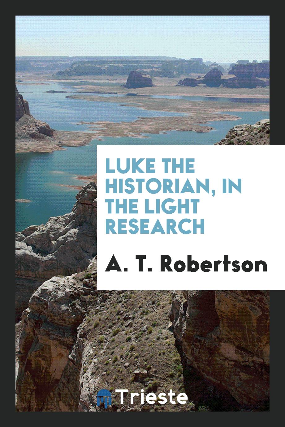 Luke the historian, in the light research