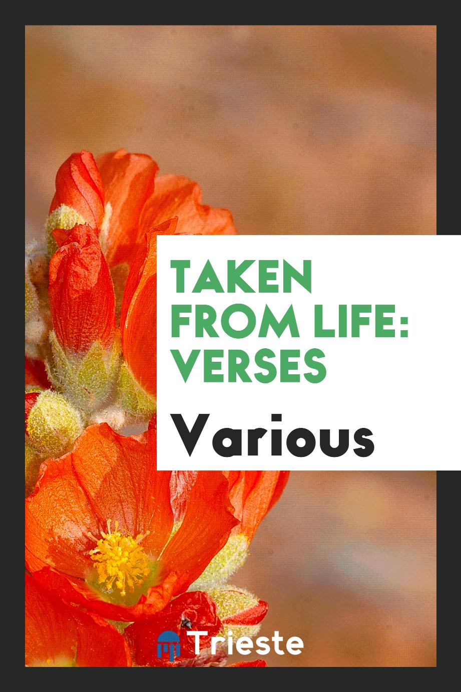 Taken from Life: Verses