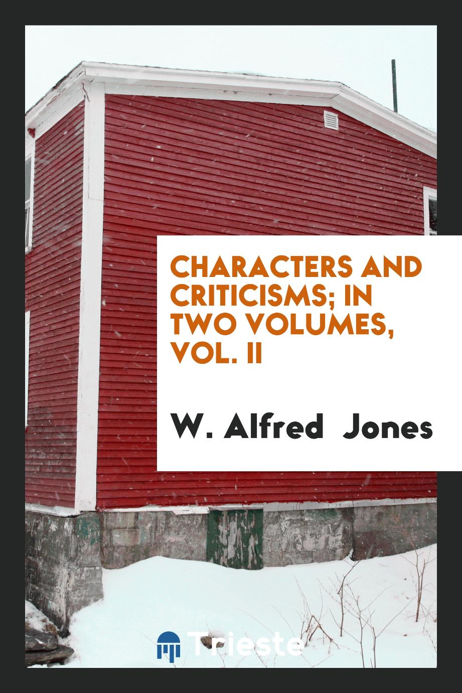 Characters and Criticisms; In Two Volumes, Vol. II