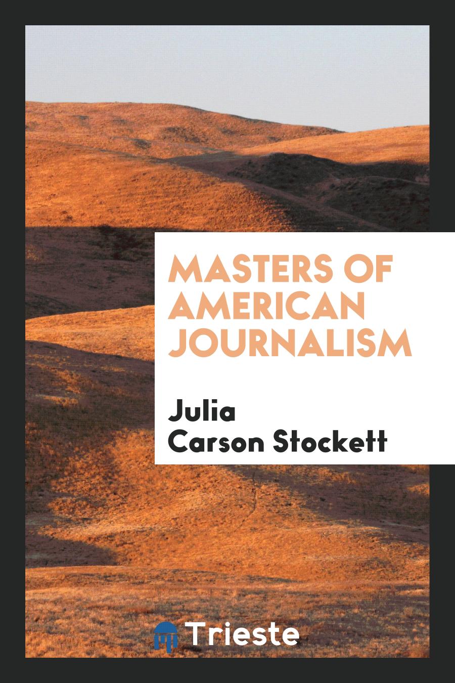 Masters of American journalism
